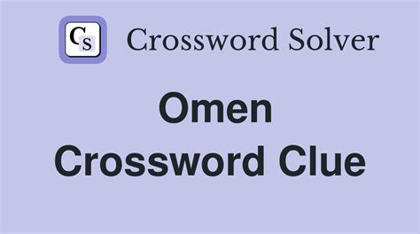 BE AN OMEN OF Crossword Clue: 10 Answers with 3